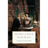 Putting Science in Its Place: Geographies of Scientific Knowledge
