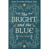 The Bright and the Blue: A Cozy Romantic Fantasy Novel