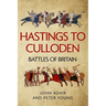 Hastings to Culloden: Battles of Britain