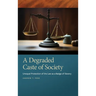 Degraded Caste of Society: Unequal Protection of the Law as a Badge of Slavery