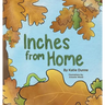 Inches From Home