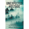 The Unexpected Hostage