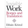 Invisible Work: Borges and Translation