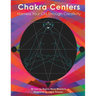 Chakra Centers: Harness Your Chi Through Creativity