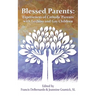 Blessed Parents: Experiences of Catholic Parents with Lesbian and Gay Children
