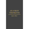 As a Man Thinketh