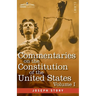 Commentaries on the Constitution of the United States Vol. I (in three volumes): with a Preliminary Review of the Constitutional History of the Coloni