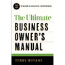 The Ultimate Business Owner's Manual