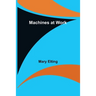 Machines at Work