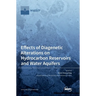 Effects of Diagenetic Alterations on Hydrocarbon Reservoirs and Water Aquifers