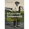 A Conservative Environmentalist: The Life and Career of Frank Masland Jr.