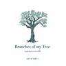 Branches of my Tree: Exploring the essence of life