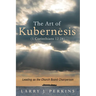The Art of Kubernesis (1 Corinthians 12:28): Leading as the Church Board Chairperson