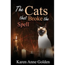 The Cats that Broke the Spell