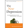 The New Depression: The Breakdown of the Paper Money Economy