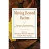 Moving Beyond Racism: Memories, Transformations, and the Start of New Conversations