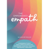 The Empowered Empath: A Workbook to Help Highly Sensitive People Set Boundaries, Learn Self-Reliance, and Protect Their Spirit
