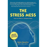 The Stress Mess: How to Thrive in Turbulent Times