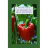 In Praise of Bell Peppers: A Home Vegetable Garden Cookbook