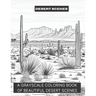 Desert Scenes: A Grayscale Coloring Book of Beautiful Desert Scenes