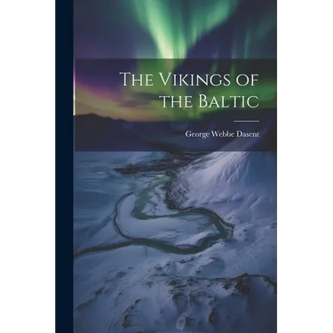 The Vikings of the Baltic