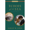 Echoes of the Sea: A Storm Tide Romance Volume 2