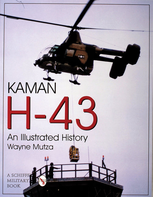 Kaman H-43 by Schiffer Publishing