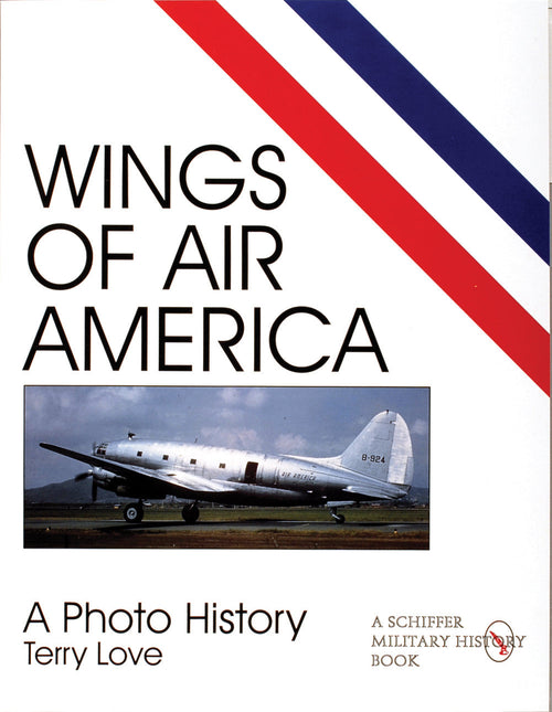 Wings of Air America by Schiffer Publishing