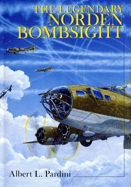 The Legendary Norden Bombsight by Schiffer Publishing