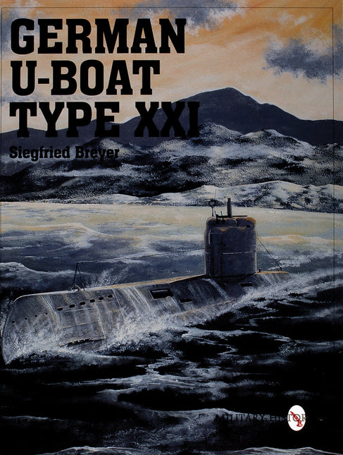 German U-Boat Type XXI by Schiffer Publishing