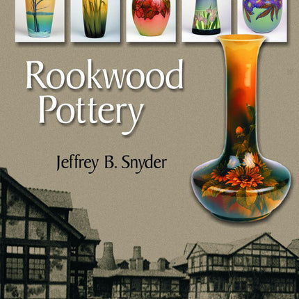 Rookwood Pottery by Schiffer Publishing