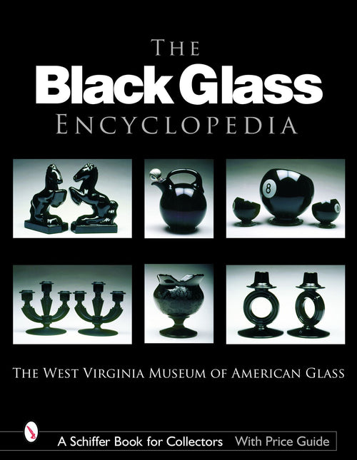 The Black Glass Encyclopedia by Schiffer Publishing