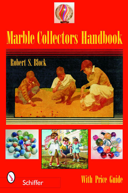 Marble Collectors Handbook by Schiffer Publishing
