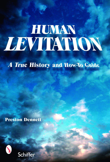 Human Levitation by Schiffer Publishing