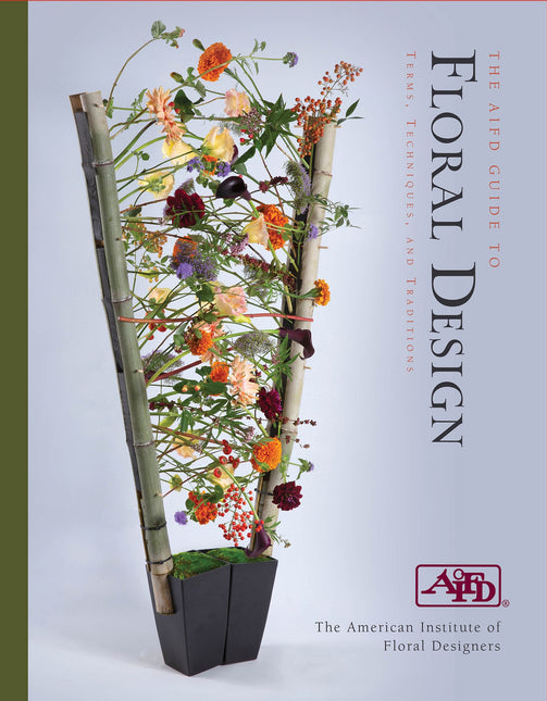 The AIFD Guide to Floral Design by Schiffer Publishing