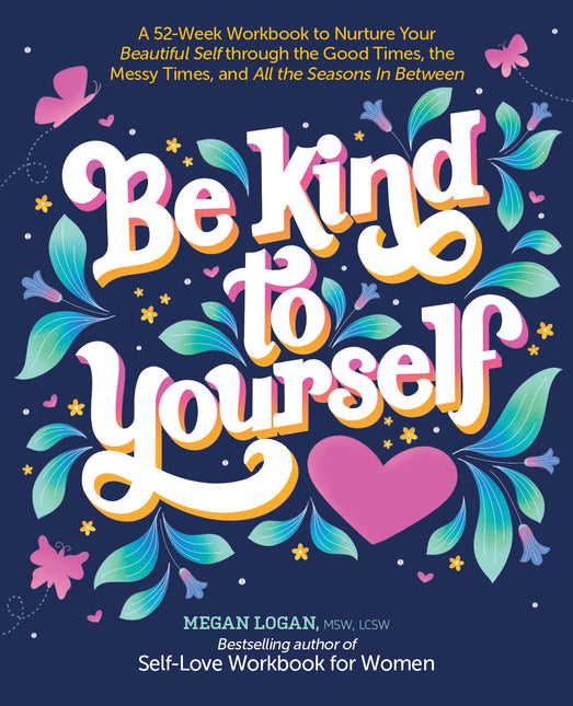 Be Kind to Yourself by Schiffer Publishing