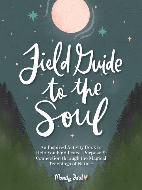 Field Guide to the Soul by Schiffer Publishing