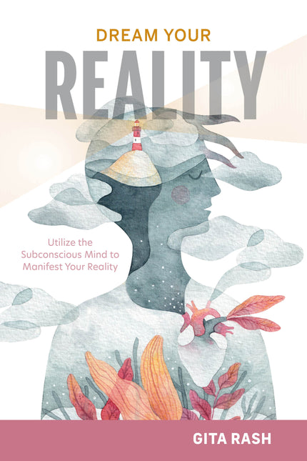 Dream Your Reality by Schiffer Publishing