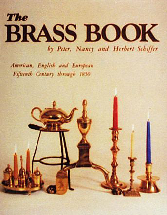 The Brass Book, American, English, and European by Schiffer Publishing