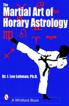 The Martial Art of Horary Astrology by Schiffer Publishing