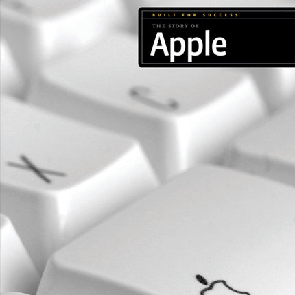 Built for Success: The Story of Apple by The Creative Company Shop