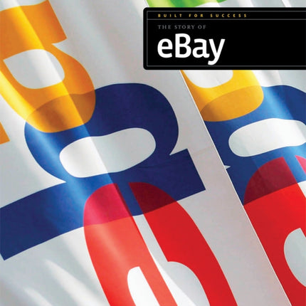 Built for Success: The Story of eBay by The Creative Company Shop