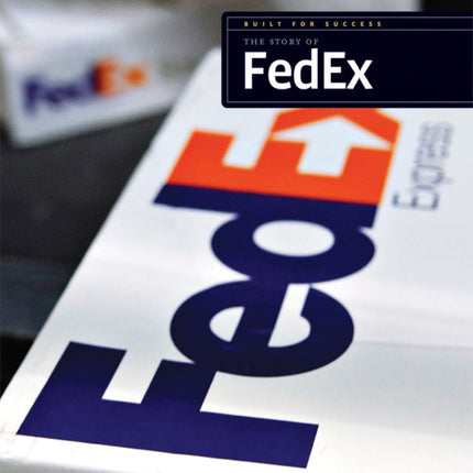 Built for Success: The Story of FedEx by The Creative Company Shop