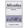 Micelles: Theoretical and Applied Aspects