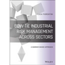 Bow-Tie Industrial Risk Management Across Sectors: A Barrier-Based Approach
