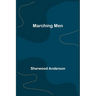Marching Men