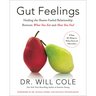 Gut Feelings: Healing the Shame-Fueled Relationship Between What You Eat and How You Feel