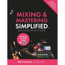 Mixing And Mastering Simplified