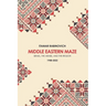 Middle Eastern Maze: Israel, the Arabs, and the Region 1948-2022