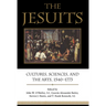 The Jesuits: Cultures, Sciences, and the Arts, 1540-1773